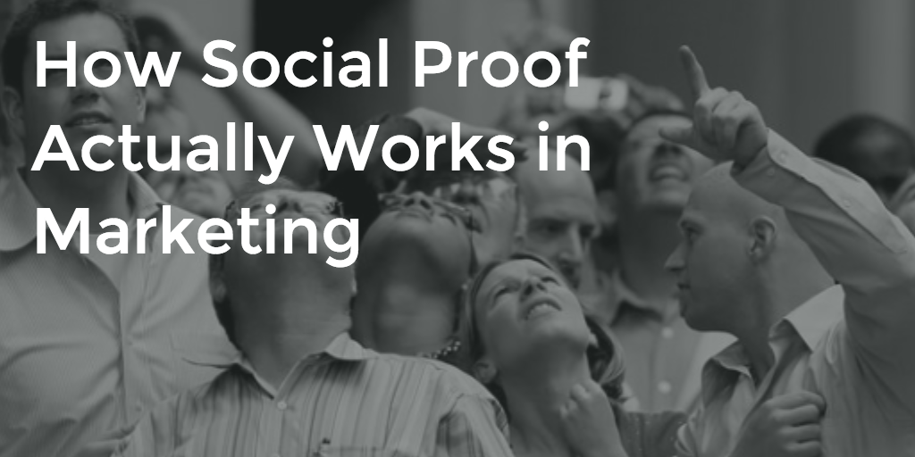 How Social Proof Actually Works in Marketing