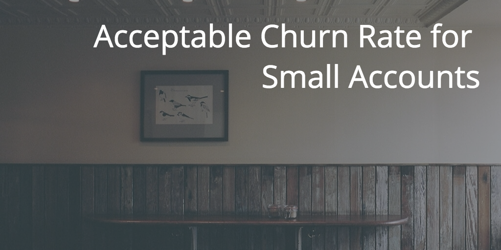 acceptable-churn-rate-small-accounts