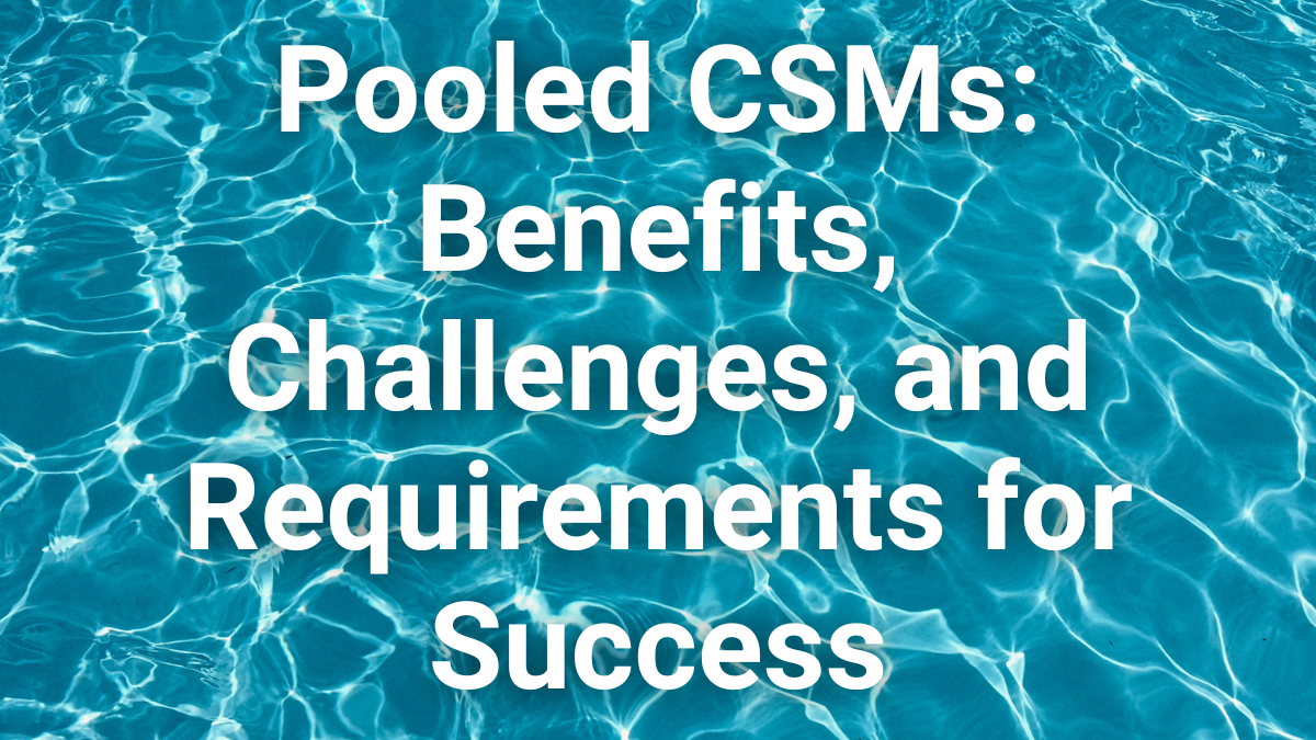 Pooled CSMs: Benefits, Challenges, and Requirements for Success