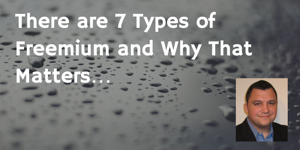 There are 7 Types of Freemium and Why That Matters