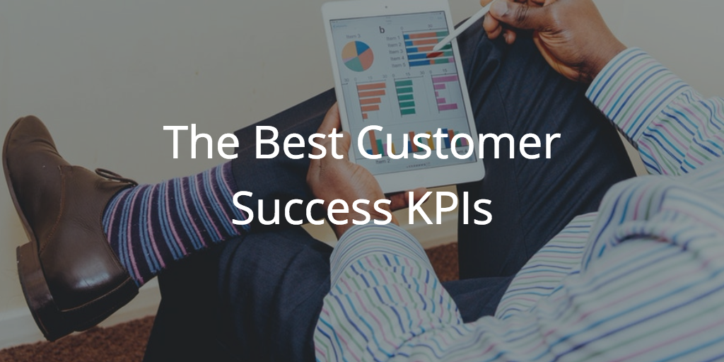 What Are The Best Customer Success KPIs?