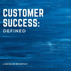 Customer Success Defined
